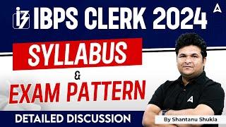 IBPS CLERK NOTIFICATION 2024 | IBPS CLERK SYLLABUS & EXAM PATTERN | BY SHANTANU SHUKLA