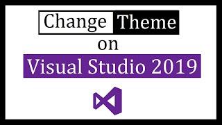 How to change the theme on Visual Studio 2019