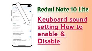 Redmi Note 10 Lite Keyboard Sound setting How to enable & Disable