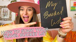 HOW TO START YOUR TRAVEL BUCKET LIST  | Abroad At Home