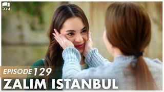 Zalim Istanbul - Episode 129 | Turkish Drama | Ruthless City | Urdu Dubbing | RP1Y