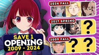  Save One Anime OPENING for each SEASON  2009 - 2024  Anime Quiz