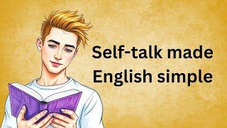 Self-talk made English simple | Graded Reader | Improve Your English | English Subtitle