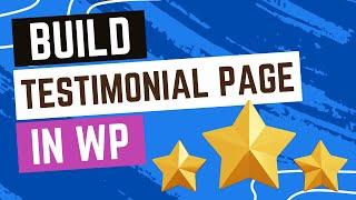 How to Build a Testimonial Page in WordPress