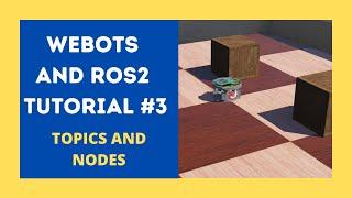 Webots ROS2 Tutorial 3: Understanding Topics and Nodes using epuck // Kajal Gada