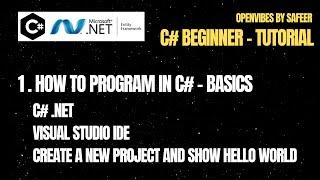 1. How to program in C# - BASICS - Beginner Tutorial