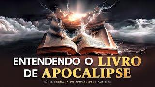 ENTENDENDO O LIVRO DE APOCALIPSE | Semana do Livro de Apocalipse | Parte 2