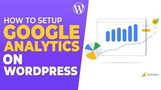 How to Install Google Analytics On WordPress Website