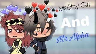 Ms.Shy Girl And Mr.Alpha//GLMM//Gacha Life