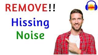 Remove hissing noise using Audacity
