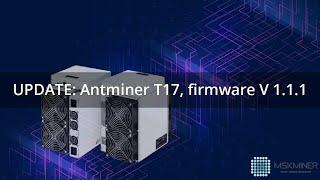 UPDATE: AntMiner T17 firmware V 1.1.1