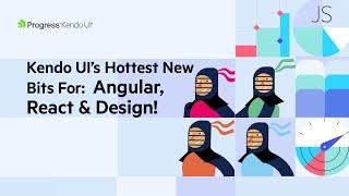 Demoing the Hottest New Release Bits across Kendo UI for Angular, KendoReact and Design!