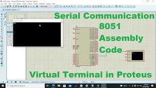 Serial data on serial monitor/virtual terminal using assembly from 8051 microcontroller in proteus