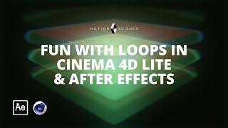Fun with Loops in Cinema 4D Lite & After Effects