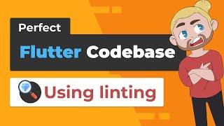 Perfect Flutter Codebase using Two Linting Methods