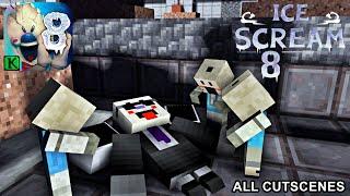 ICE SCREAM 8 ALL CUTSCENES IN MINECRAFT