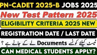 Pak Navy New Jobs 2025 | Pak Navy Cadet 2025-B Test Preparation |Pak navy Eligibility Criteria 2025