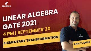 Linear Algebra | Engineering Mathematics for GATE 2021 | Part 8 | Gradeup