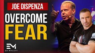 How To Overcome FEAR | Dr. Joe Dispenza