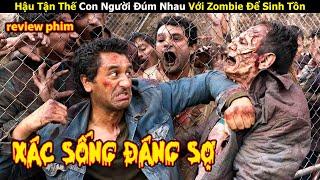 [Review Phim] Hậu Tận Thế Con Người Đúm Nhau Với Zombie Để Sinh Tồn | Trùm Phim Review