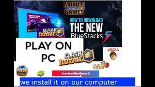 Install bluestacks to play Clash Royale on PC
