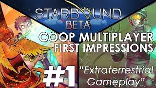 Starbound │ Coop Multiplayer First Impressions │ Part 1 │ "Extraterrestrial Gameplay"