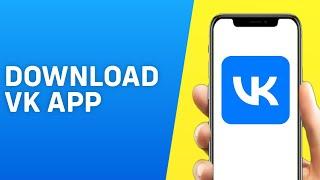 How to Download VK App