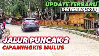 Jalur Puncak 2 Terbaru Ter Update 2023 | Jalur Alternatif Ke Puncak Tembus Cipanas ‼️