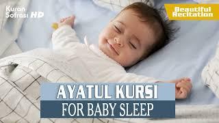 Ayatul Kursi For Baby Sleep - Bebekleri Uyutmak ve Sakinleştirmek İçin Ayetel Kürsi Dinletin