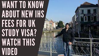 VERY IMPORTANT UPDATE - UK STUDY VISA - NEW INSURANCE FEES - NEW IMMIGRATION HEALTH SURCHARGE