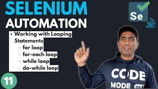 #11 - Working with Looping statements in Java (Selenium with Java) - 2024 Series