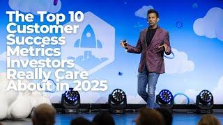 The Top 10 Customer Success Metrics Investors Care About in 2025 with Gainsight CEO Nick Mehta