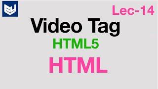 Html5 video tag | HTML | Lec-14 | Bhanu Priya