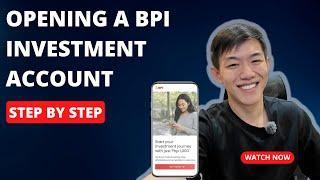 How to open a BPI Investment Account? Easy Step-by-Step Process