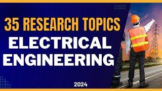 35 RESEARCH TOPICS ELECTRICAL ENGINEERING | Research topic ideas