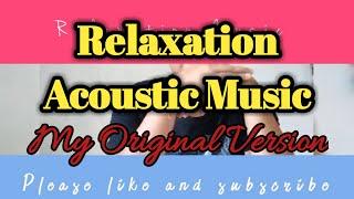 Relaxation Acoustic Music-John Rey Palumar_Original Version