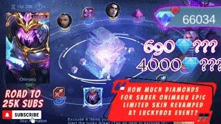 HOW MUCH /DIAMONDS FOR SABER LIMITED EPIC SKIN "ONIMARU" IN REVAMPED LUCKY BOX EVENT | MLBB