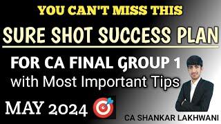 Sure shot Success Plan for CA Final Group 1 I Sure shot Exemption I Target 70+ May 2024