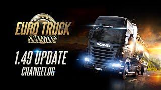 Euro Truck Simulator 2: 1.49 Update Changelog