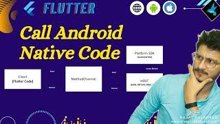 How to Call  Android Native Code from Flutter Code