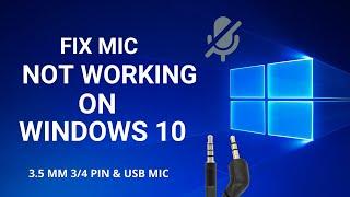 FIX Microphone Not Working on Windows 10 | 3.5 mm 3 or 4 Pin