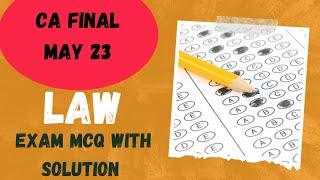 CA Final Law MCQ May 23 Exams Along With Solution | @kalpitgoyal
