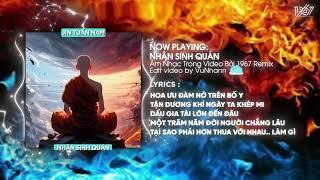 Nhân Sinh Quán - Jin Tuấn Nam x Thanh Huyy「Remix Version by 1 9 6 7」/ Audio Lyrics Video