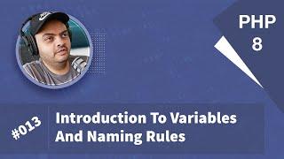 Learn PHP 8 In Arabic 2022 - #013 - Introduction To Variables And Naming Rules