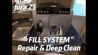 Jura Z5 '' FILL SYSTEM '' Fix and Deep Clean