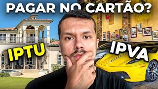 IPTU e IPVA com o cartão de crédito?