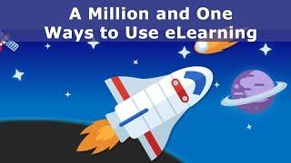 Webinar: A Million and One Ways to Use eLearning