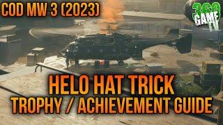 Call of Duty Modern Warfare 3 (2023) Helo Hat Trick Trophy / Achievement Guide / Tutorial / Solution