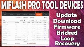 MIFLASH TOOL PRO - XIAOMI BRIKED, LOOP, UPGRADE, DOWNGRADE, RECOVERY, FASTBOOT, TESTPOINT