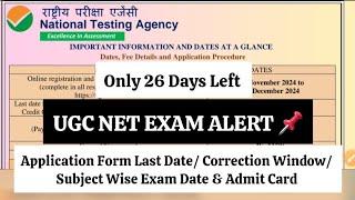 UGC NET DEC 2024 Latest Updates: Application Form Date , Admit Card , Correction Window & Exam Date